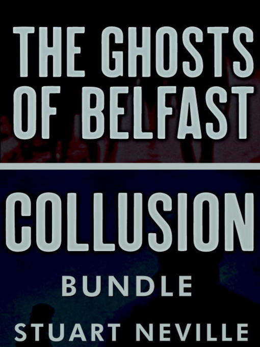 Title details for Collusion/Ghosts of Belfast Bundle by Stuart Neville - Available